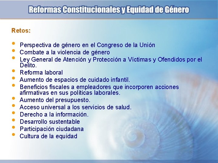 Retos: • • • Perspectiva de género en el Congreso de la Unión Combate