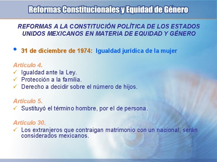 REFORMAS A LA CONSTITUCIÓN POLÍTICA DE LOS ESTADOS UNIDOS MEXICANOS EN MATERIA DE EQUIDAD