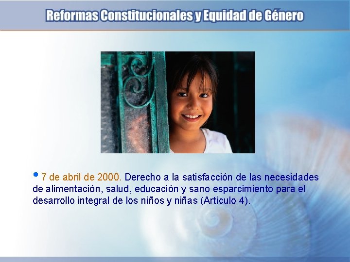  • 7 de abril de 2000. Derecho a la satisfacción de las necesidades