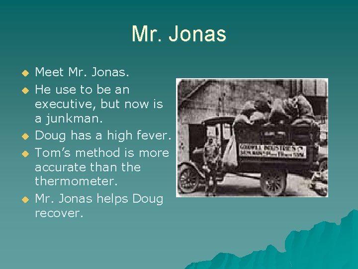 Mr. Jonas u u u Meet Mr. Jonas. He use to be an executive,