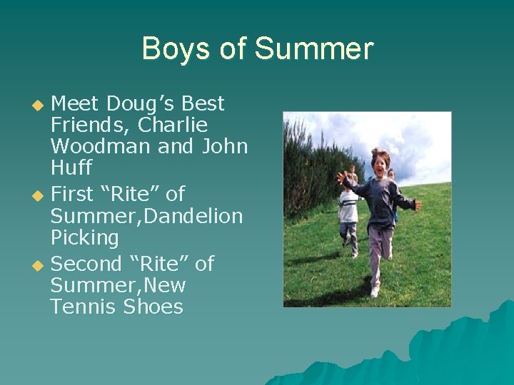 Boys of Summer Meet Doug’s Best Friends, Charlie Woodman and John Huff u First