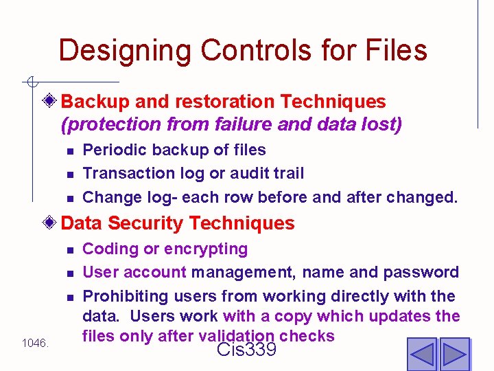 Designing Controls for Files Backup and restoration Techniques (protection from failure and data lost)