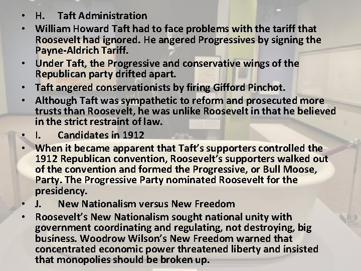  • H. Taft Administration • William Howard Taft had to face problems with