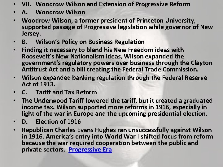  • VII. Woodrow Wilson and Extension of Progressive Reform • A. Woodrow Wilson