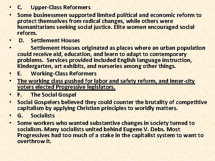  • C. Upper-Class Reformers • Some businessmen supported limited political and economic reform