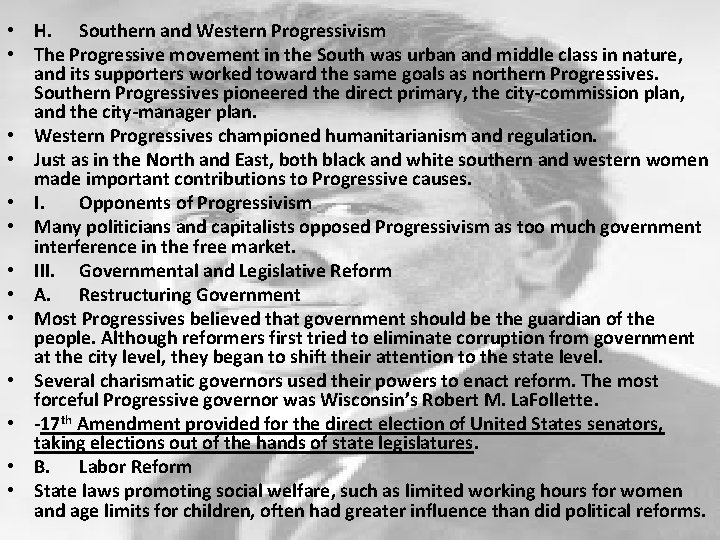  • H. Southern and Western Progressivism • The Progressive movement in the South