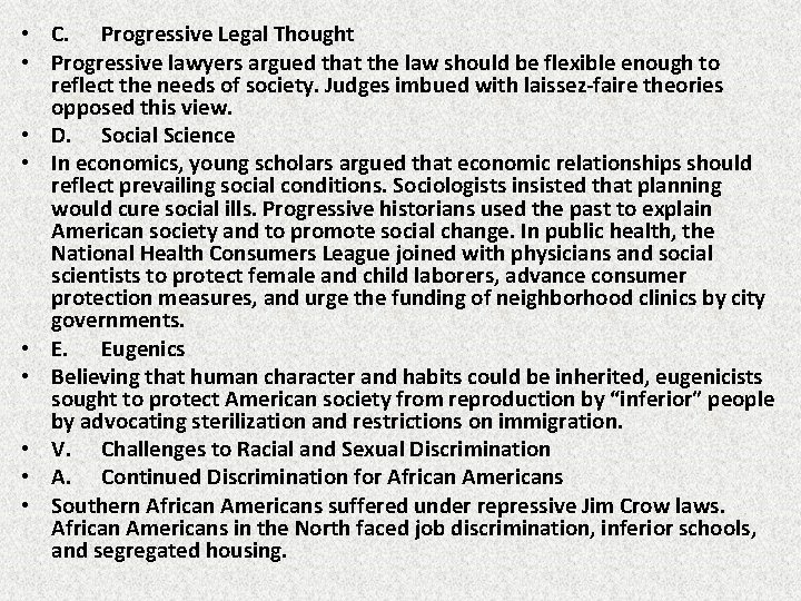  • C. Progressive Legal Thought • Progressive lawyers argued that the law should