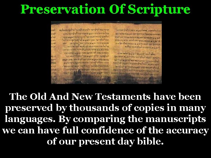 Preservation Of Scripture The Old And New Testaments have been preserved by thousands of