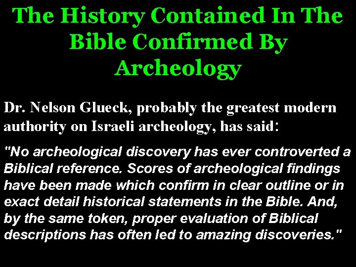 The History Contained In The Bible Confirmed By Archeology Dr. Nelson Glueck, probably the