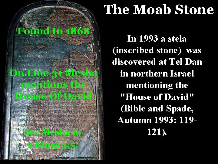 The Moab Stone Found In 1868 On Line 31 Mesha mentions the House Of