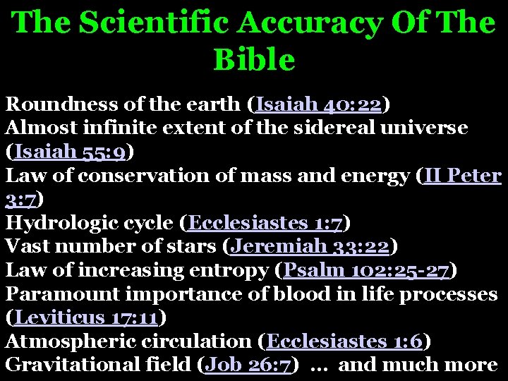 The Scientific Accuracy Of The Bible Roundness of the earth (Isaiah 40: 22) Almost