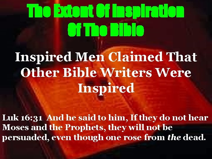 The Extent Of Inspiration Of The Bible Inspired Men Claimed That Other Bible Writers