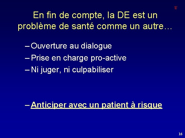 En fin de compte, la DE est un problème de santé comme un autre…