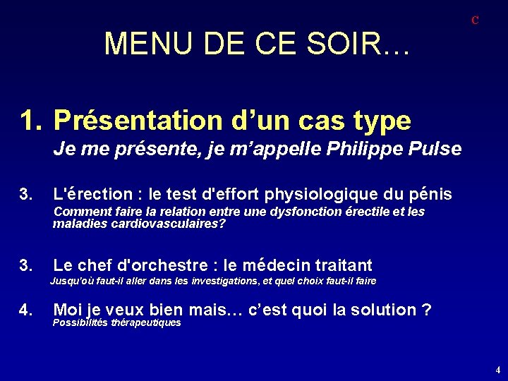 MENU DE CE SOIR… C 1. Présentation d’un cas type Je me présente, je