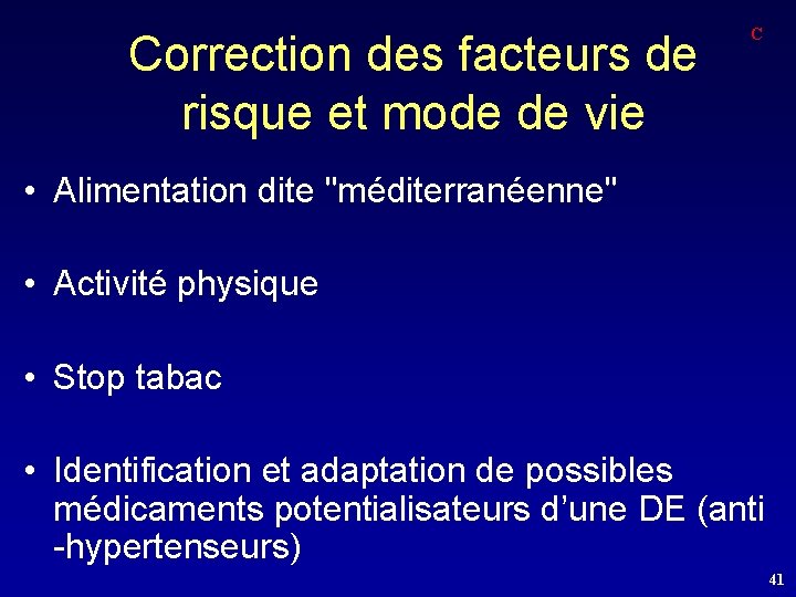 Correction des facteurs de risque et mode de vie C • Alimentation dite "méditerranéenne"