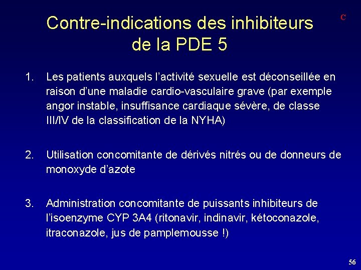 Contre-indications des inhibiteurs de la PDE 5 C 1. Les patients auxquels l’activité sexuelle