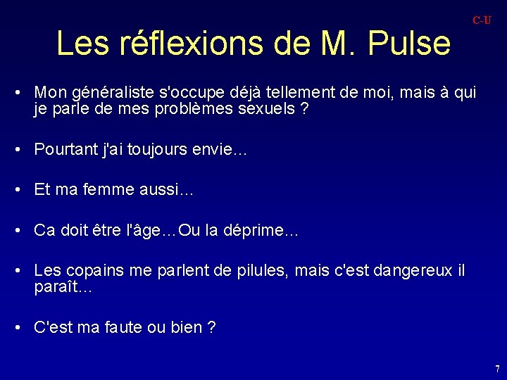 Les réflexions de M. Pulse C-U • Mon généraliste s'occupe déjà tellement de moi,