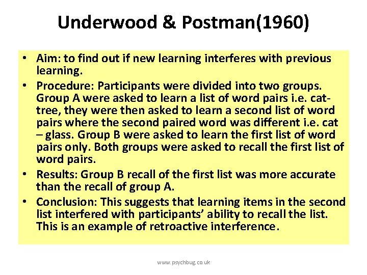 Underwood & Postman(1960) • Aim: to find out if new learning interferes with previous