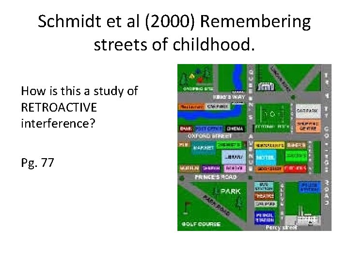 Schmidt et al (2000) Remembering streets of childhood. How is this a study of