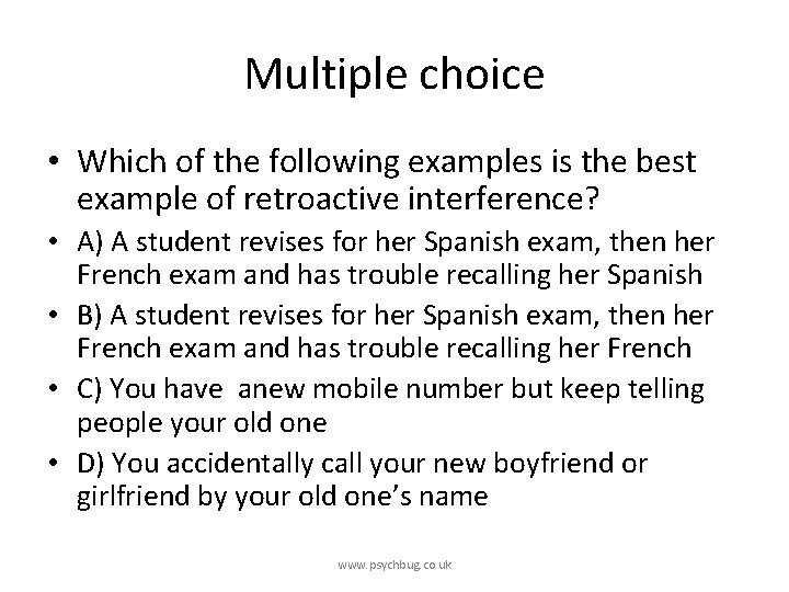 Multiple choice • Which of the following examples is the best example of retroactive