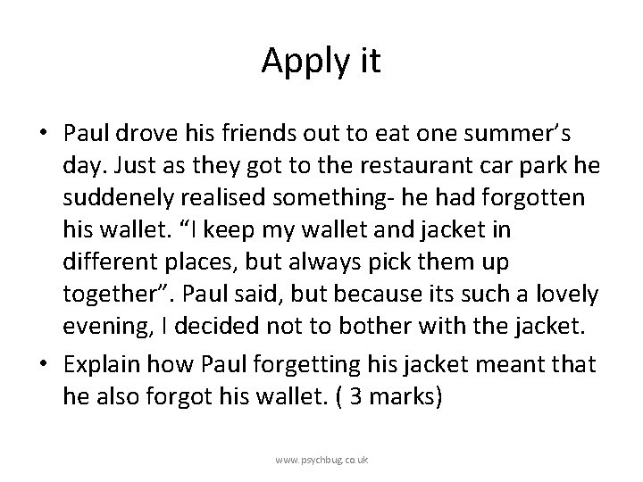 Apply it • Paul drove his friends out to eat one summer’s day. Just