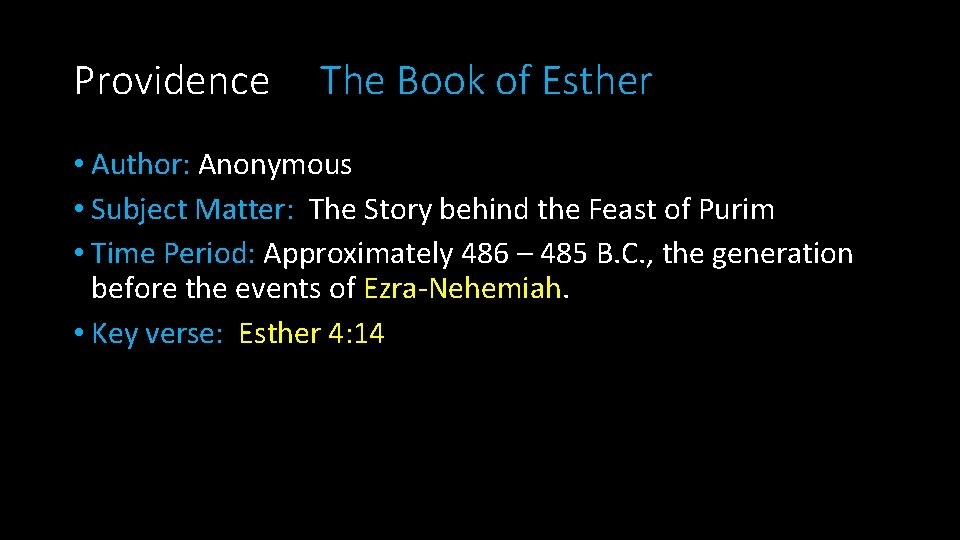 Providence The Book of Esther • Author: Anonymous • Subject Matter: The Story behind Providence The Book of Esther • Author: Anonymous • Subject Matter: The Story behind