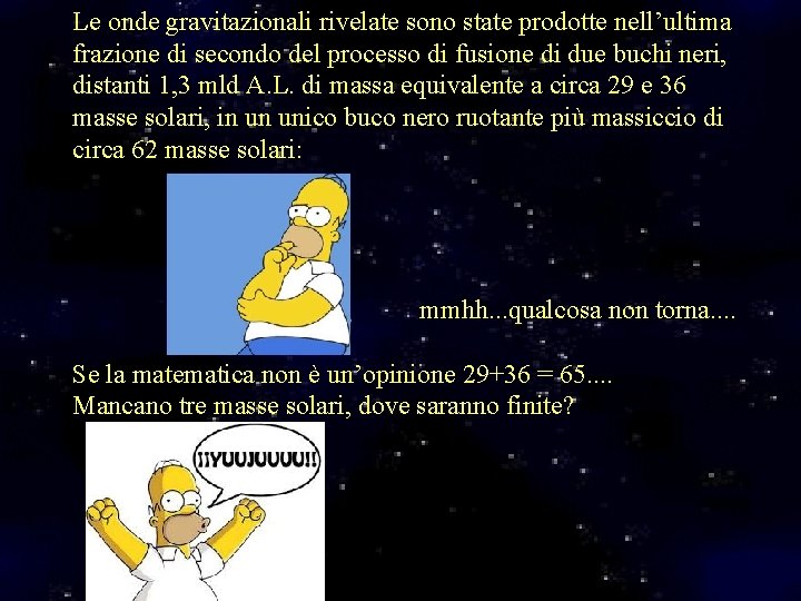 Le onde gravitazionali rivelate sono state prodotte nell’ultima frazione di secondo del processo di