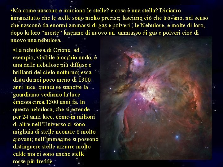  • Ma come nascono e muoiono le stelle? e cosa è una stella?