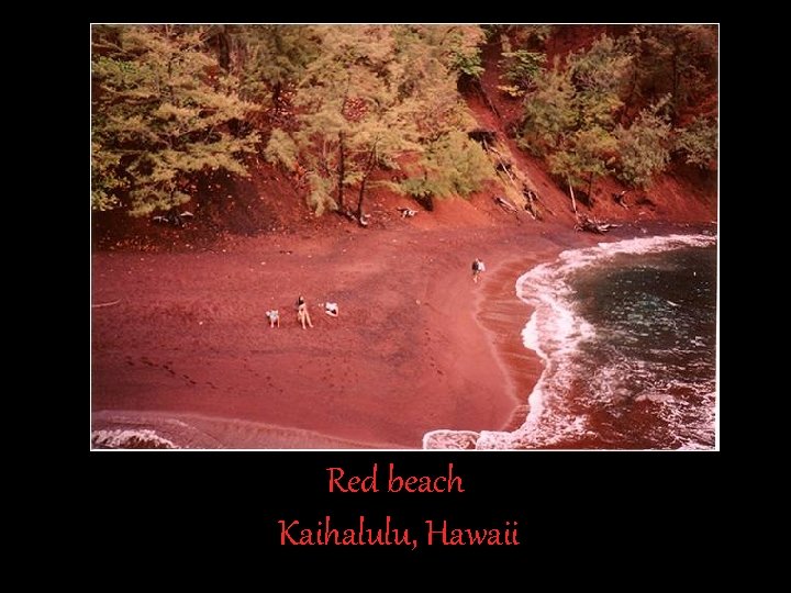 Red beach Kaihalulu, Hawaii 