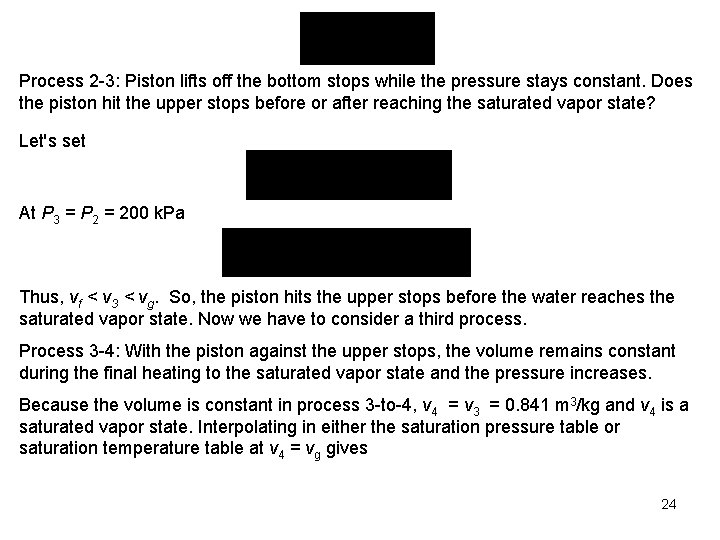 Process 2 -3: Piston lifts off the bottom stops while the pressure stays constant.