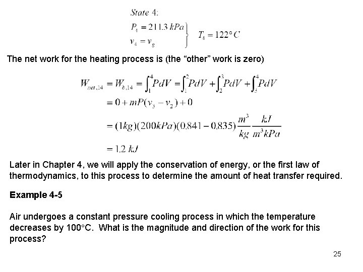 The net work for the heating process is (the “other” work is zero) Later