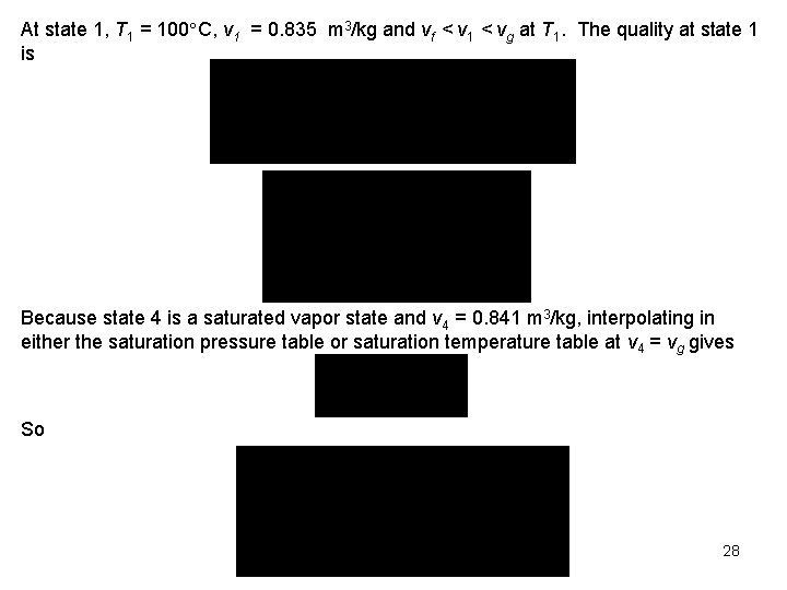 At state 1, T 1 = 100 C, v 1 = 0. 835 m