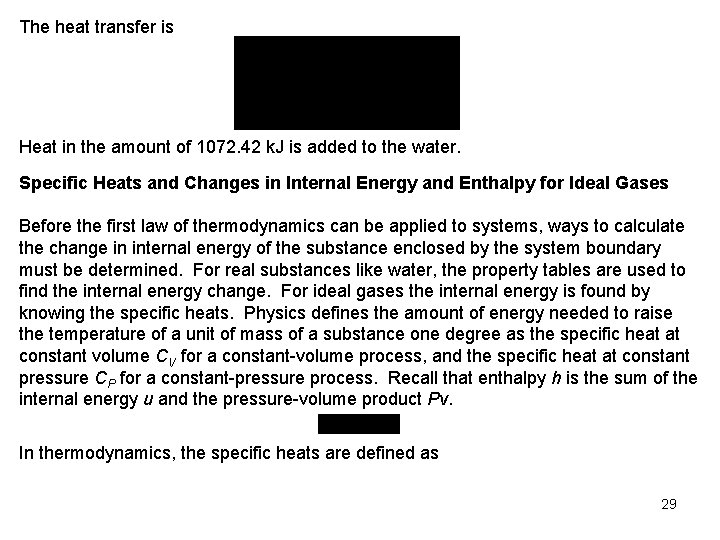 The heat transfer is Heat in the amount of 1072. 42 k. J is