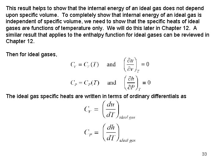 This result helps to show that the internal energy of an ideal gas does