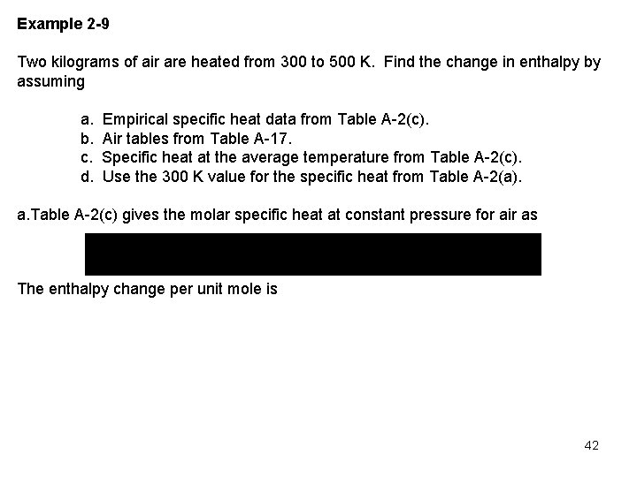 Example 2 -9 Two kilograms of air are heated from 300 to 500 K.