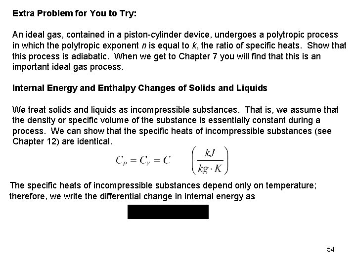 Extra Problem for You to Try: An ideal gas, contained in a piston-cylinder device,