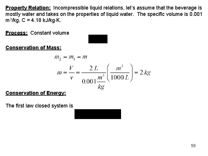 Property Relation: Incompressible liquid relations, let’s assume that the beverage is mostly water and