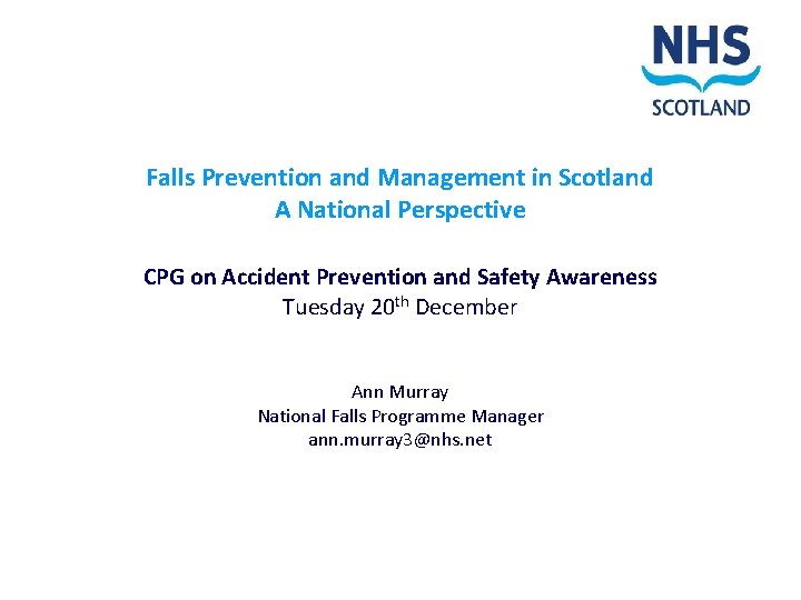 Falls Prevention and Management in Scotland A National Perspective CPG on Accident Prevention and