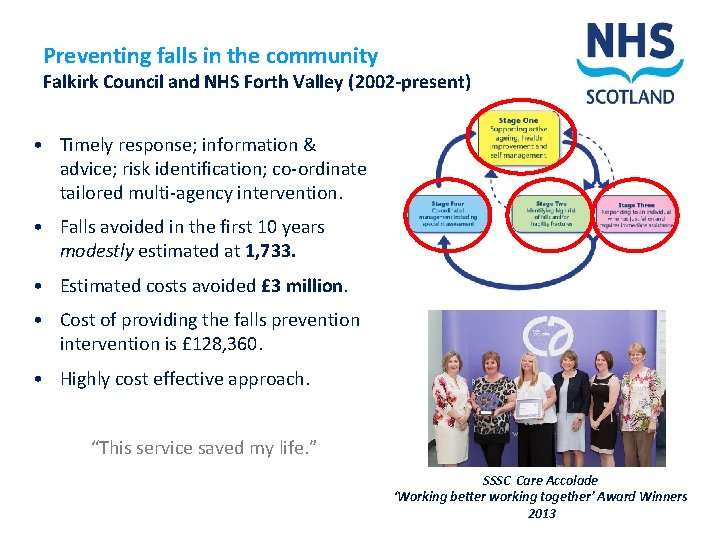 Preventing falls in the community Falkirk Council and NHS Forth Valley (2002 -present) •