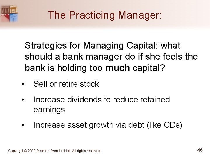 The Practicing Manager: Strategies for Managing Capital: what should a bank manager do if