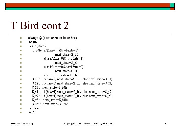 T Bird cont 2 n n n n n always @ (state or rts