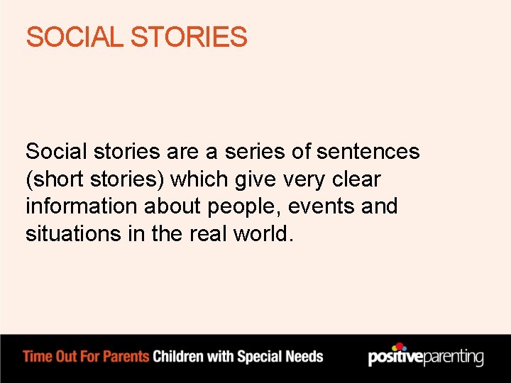 SOCIAL STORIES Social stories are a series of sentences (short stories) which give very SOCIAL STORIES Social stories are a series of sentences (short stories) which give very