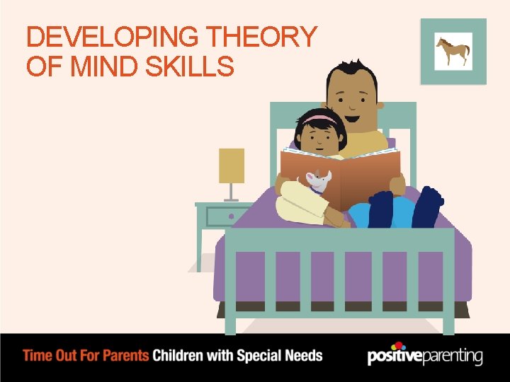 DEVELOPING THEORY OF MIND SKILLS DEVELOPING THEORY OF MIND SKILLS