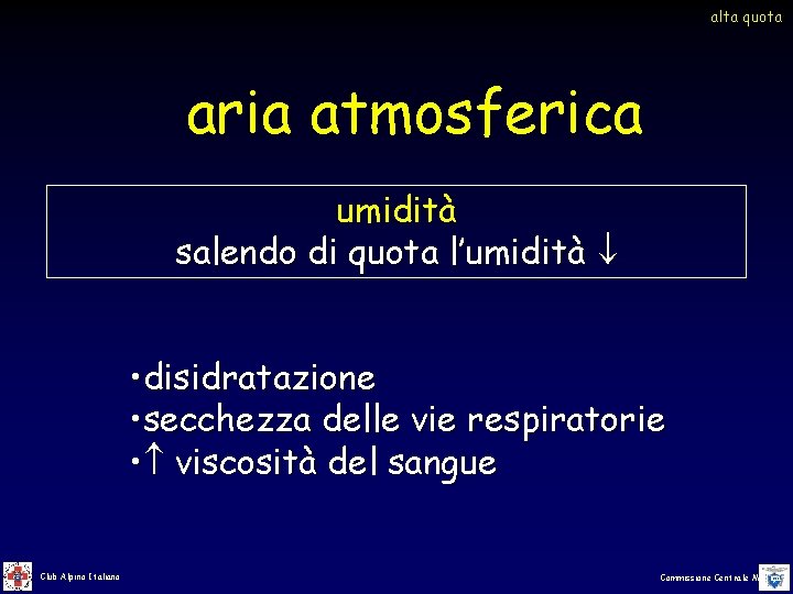 alta quota aria atmosferica umidità salendo di quota l’umidità • disidratazione • secchezza delle alta quota aria atmosferica umidità salendo di quota l’umidità • disidratazione • secchezza delle