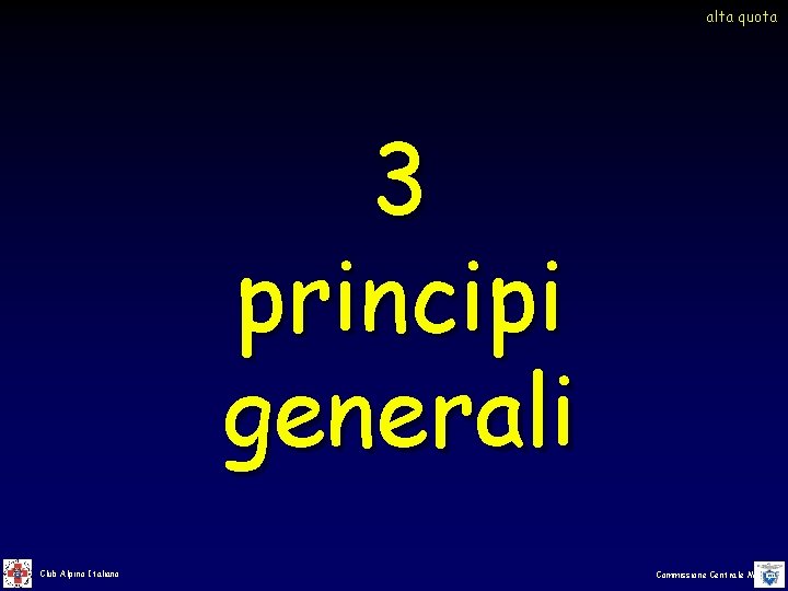 alta quota 3 principi generali Club Alpino Italiano Commissione Centrale Medica alta quota 3 principi generali Club Alpino Italiano Commissione Centrale Medica