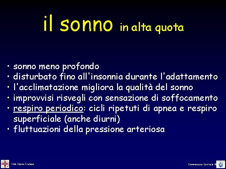 il sonno in alta quota • • • sonno meno profondo disturbato fino all'insonnia il sonno in alta quota • • • sonno meno profondo disturbato fino all'insonnia