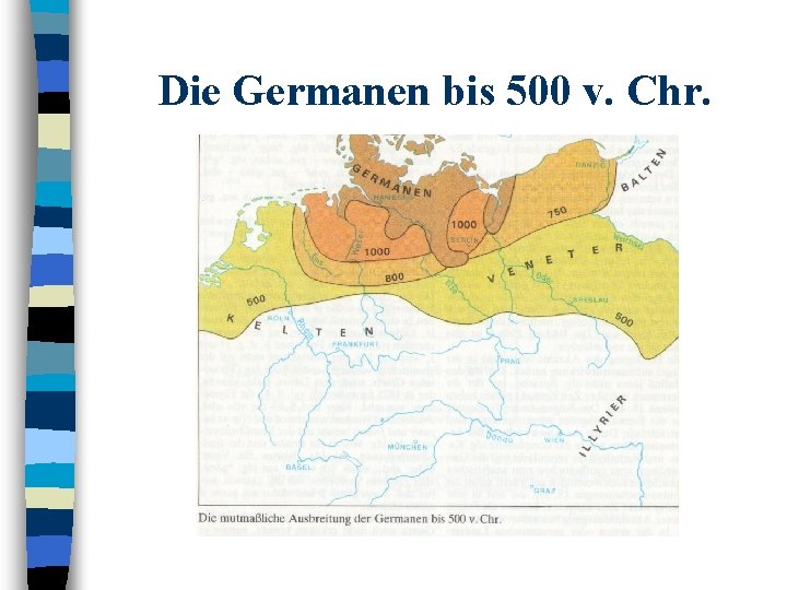 Die Germanen bis 500 v. Chr. 