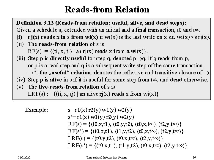 Reads-from Relation Definition 3. 13 (Reads-from relation; useful, alive, and dead steps): Given a