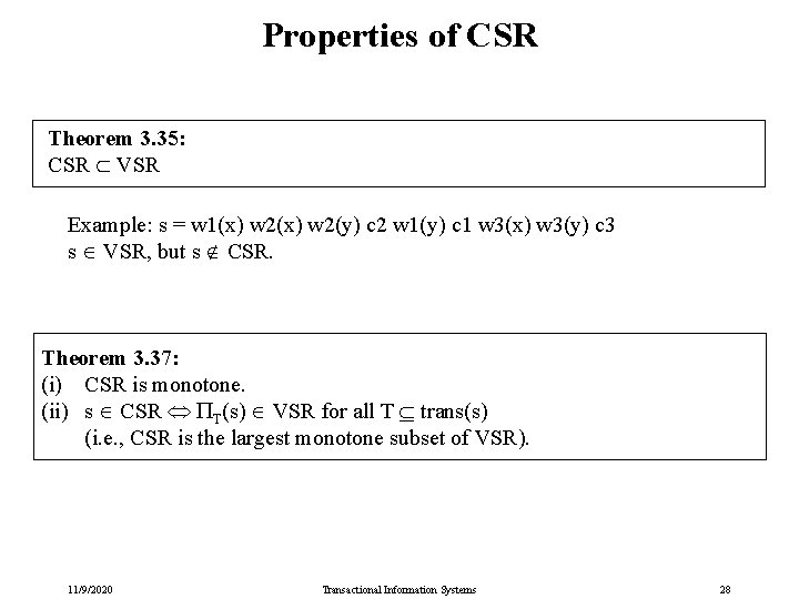 Properties of CSR Theorem 3. 35: CSR VSR Example: s = w 1(x) w