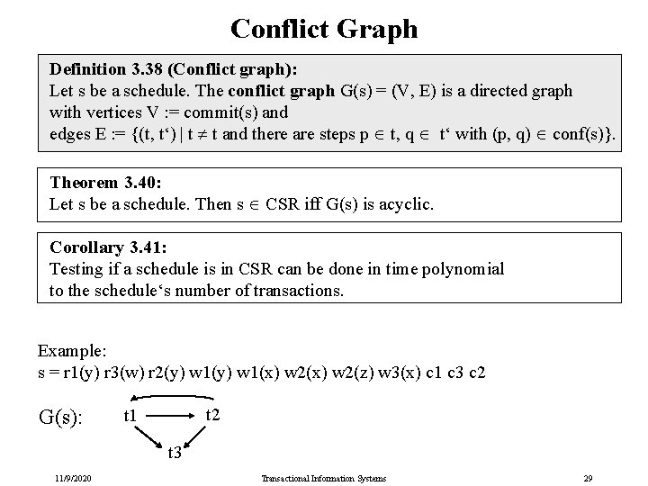 Conflict Graph Definition 3. 38 (Conflict graph): Let s be a schedule. The conflict